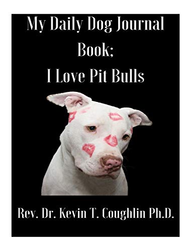 Stock image for My Daily Dog Journal Book - I Love Pit Bulls for sale by Revaluation Books