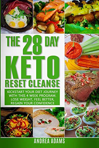 Imagen de archivo de The 28 Day Keto Reset Cleanse: Kickstart Your Diet With This 4 Week Program for Beginners: Lose Weight With Quick & Easy Low Carb, High Fat Recipes in this Cookbook; Plus Meal Plans & Prep Guides a la venta por HPB-Red