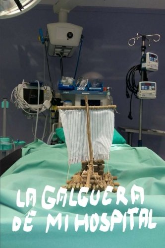 Stock image for La galguera de mi hospital for sale by Revaluation Books