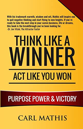Beispielbild fr Think Like A Winner - Act Like You Won: Unleashing POWER, PURPOSE, and VICTORY in Your Life zum Verkauf von THE SAINT BOOKSTORE