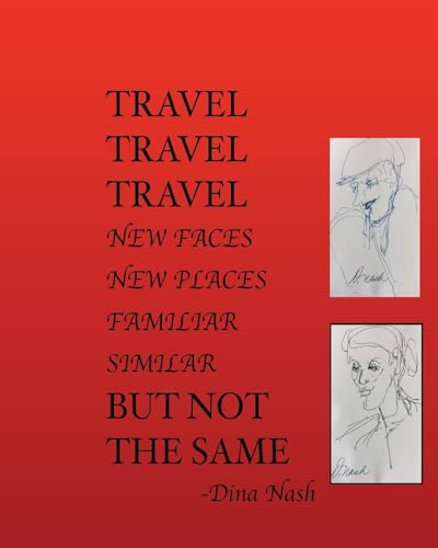 Stock image for Travel Travel Travel New Places New Faces Similar Familiar But Not The Same for sale by THE SAINT BOOKSTORE