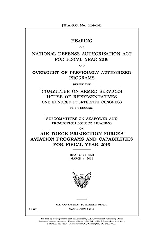 Stock image for Hearing on National Defense Authorization Act for Fiscal Year 2016 and oversight of previously authorized programs before the Committee on Armed . first session : Subcommittee on Seapower for sale by Lucky's Textbooks