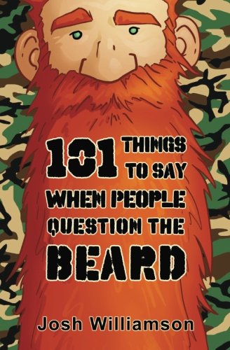 Imagen de archivo de 101 Things to Say When People Question the Beard a la venta por Revaluation Books