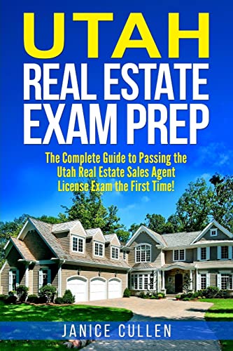 9781981380275: Utah Real Estate Exam Prep: The Complete Guide to Passing the Utah Real Estate Sales Agent License Exam the First Time!