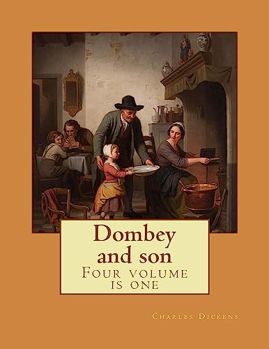 Stock image for Dombey and son By: Charles Dickens, illustrated By: Darley, F[elix]. O[ctavius]. C[arr. 1822 - 1888]; Gilbert, John [1817 - 1897] -: Four volume is one. (Novel) for sale by Lucky's Textbooks