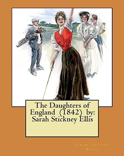 Stock image for The Daughters of England (1842) by: Sarah Stickney Ellis for sale by SecondSale