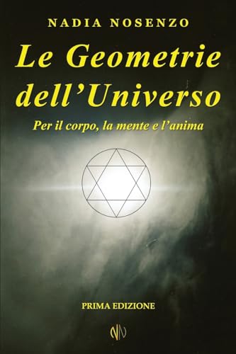 Stock image for Le Geometrie dell'Universo Per il corpo, la mente e l'anima for sale by PBShop.store US