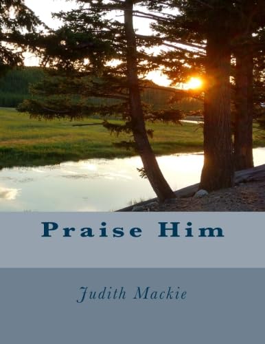 Stock image for Praise Him for sale by ThriftBooks-Atlanta