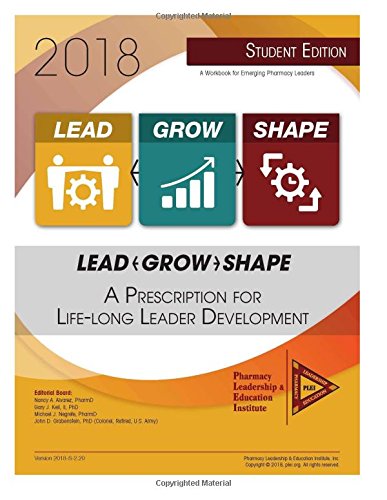 Beispielbild fr Lead-Grow-Shape (STUDENT Edition): 2018 Workbook: A Prescription for Life-Long Leader Development zum Verkauf von ThriftBooks-Atlanta