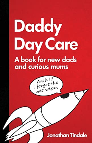 Beispielbild fr Daddy Day Care: A book for new dads and curious mums zum Verkauf von AwesomeBooks