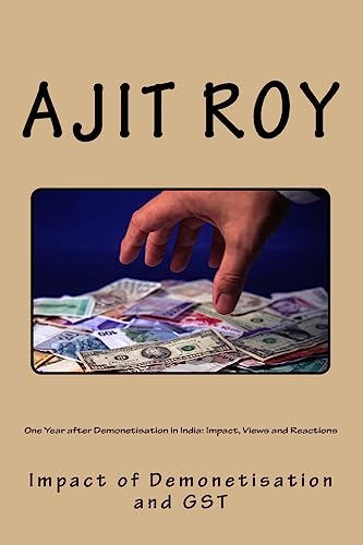 Stock image for One Year after Demonetisation in India: Impact, Views and Reactions: Impact of Demonetisation and GST for sale by Lucky's Textbooks
