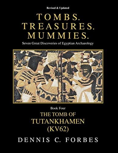 Beispielbild fr Tombs.Treasures.Mummies. Book Four: KV62 The Tomb of Tutankhamen (Tombs.Treasures.Mummies. Seven Great Discoveries of Egyptian Archaeology) zum Verkauf von California Books