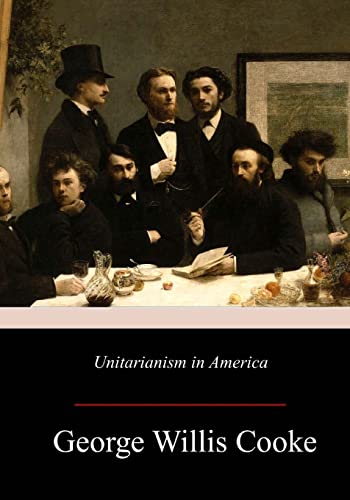 Imagen de archivo de Unitarianism in America a la venta por Lucky's Textbooks