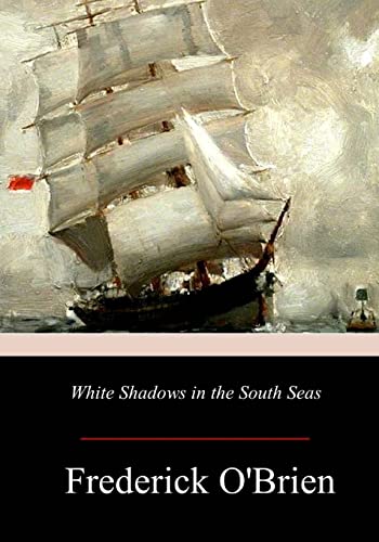 9781981424191: White Shadows in the South Seas