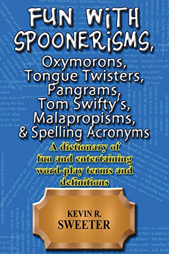 Beispielbild fr Fun with: Spoonerisms, Oxymorons, Tongue Twisters, Pangrams, Tom Swifty?s, Malap zum Verkauf von WorldofBooks