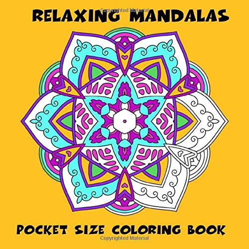 Stock image for Pocket Size Coloring Book: Relaxing Mandalas: Mini Coloring Book of Stress Relieving Mandalas: Volume 4 (Mini Coloring Books) for sale by WorldofBooks