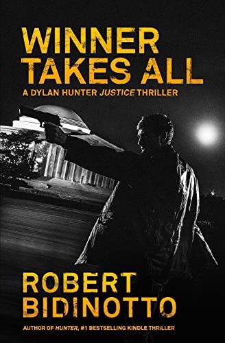 Stock image for Winner Takes All: A Dylan Hunter Thriller (Dylan Hunter Thrillers) for sale by Half Price Books Inc.