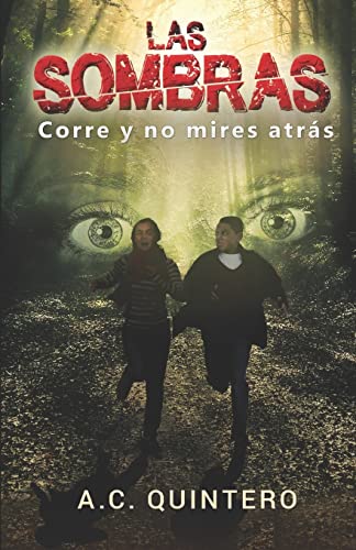 Stock image for Las sombras: Corre y no mires atras (Las Apariencias Engañan) (Spanish Edition) for sale by PlumCircle