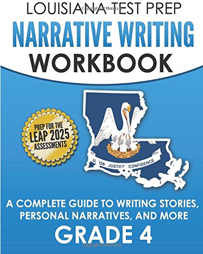 Imagen de archivo de LOUISIANA TEST PREP Narrative Writing Workbook Grade 4: A Complete Guide to Writing Stories, Personal Narratives, and More a la venta por THE SAINT BOOKSTORE