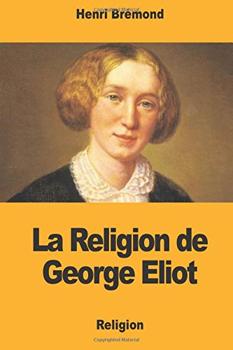 Stock image for La Religion de George Eliot (French Edition) for sale by Lucky's Textbooks