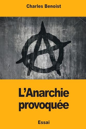 Beispielbild fr L?Anarchie provoque (French Edition) zum Verkauf von Lucky's Textbooks