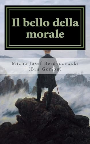 Stock image for Il bello della morale: Intorno al legame tra etica ed estetica for sale by THE SAINT BOOKSTORE