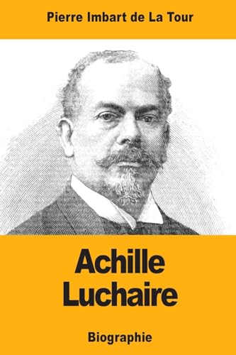 Imagen de archivo de Achille Luchaire (French Edition) a la venta por Lucky's Textbooks