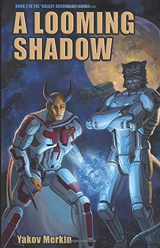 Imagen de archivo de A Looming Shadow: Volume 2 (Galaxy Ascendant) a la venta por Revaluation Books