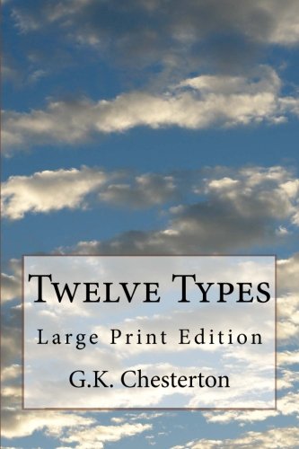 Stock image for Twelve Types: Large Print Edition for sale by Revaluation Books