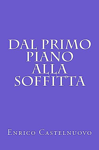 Stock image for Dal primo piano alla soffitta (Italian Edition) for sale by Lucky's Textbooks