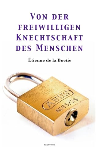 Beispielbild fr Von der freiwilligen Knechtschaft des Menschen (German Edition) zum Verkauf von Lucky's Textbooks