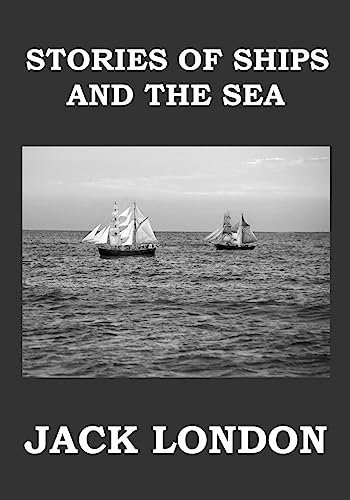 9781981483860: Stories of Ships and the Sea: Short Story Collection