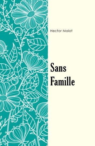 9781981487073: Sans famille (French Edition)