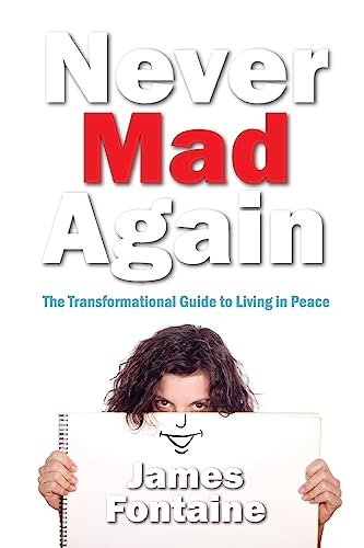 9781981487554: Never Mad Again: The Transformational Guide to Live a Life in Peace