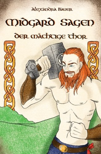 Beispielbild fr Midgard Sagen: Der mchtige Thor zum Verkauf von Revaluation Books