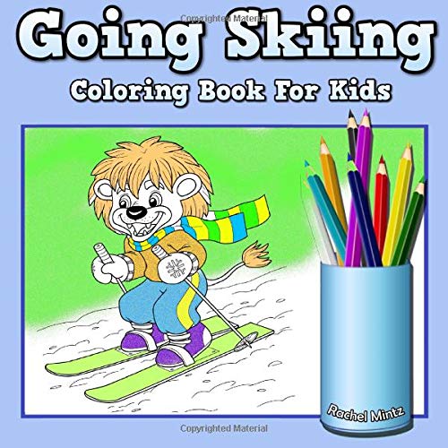 Stock image for Going Skiing - Coloring Book For Kids: Cute Animals & Children Doing Winter Sports Cold Season Colouring for Ages 4-8 for sale by WorldofBooks