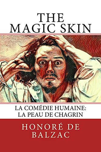 9781981493968: The Magic Skin: La Comdie Humaine: La Peau de Chagrin