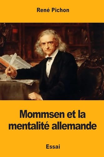 Stock image for Mommsen et la mentalit allemande (French Edition) for sale by Lucky's Textbooks