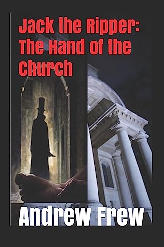Stock image for Jack the Ripper: The Hand of the Church: Illustrated [Soft Cover ] for sale by booksXpress