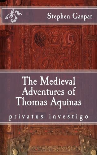 Stock image for The Medieval Adventures of Thomas Aquinas for sale by THE SAINT BOOKSTORE