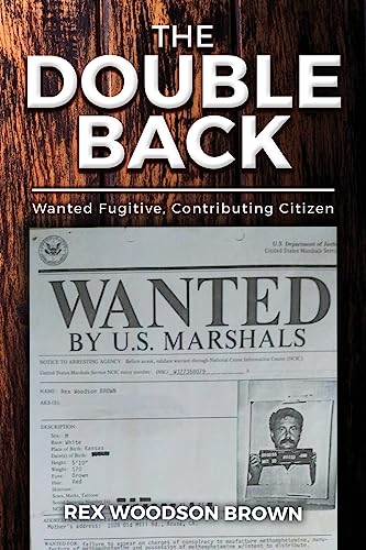 Imagen de archivo de The Double Back: Wanted Fugitive, Contributing Citizen a la venta por Lucky's Textbooks