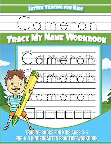 9781981516889: Letter Tracing for Kids Cameron Trace my Name Workbook: Tracing Books for Kids ages 3 - 5 Pre-K & Kindergarten Practice Workbook