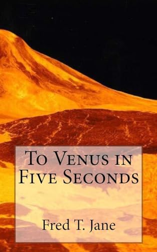 Beispielbild fr To Venus in Five Seconds: An Account of the Strange Disappearance of Thomas Plummer, Pillmaker zum Verkauf von THE SAINT BOOKSTORE