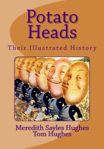 Imagen de archivo de Potato Heads: Their Illustrated History a la venta por THE SAINT BOOKSTORE