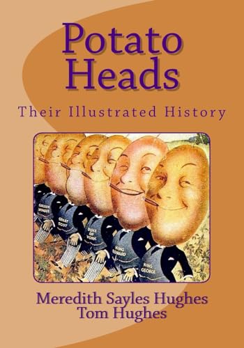 Stock image for Potato Heads: Their Illustrated History for sale by THE SAINT BOOKSTORE