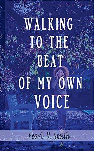 9781981531356: Walking to the Beat of My Own Voice