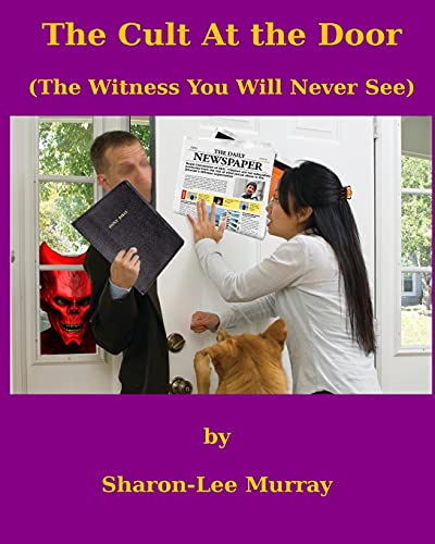 Stock image for The Cult at the Door: The Witness You Will Never See for sale by Revaluation Books