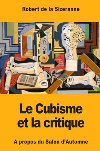 9781981539475: Le Cubisme et la critique