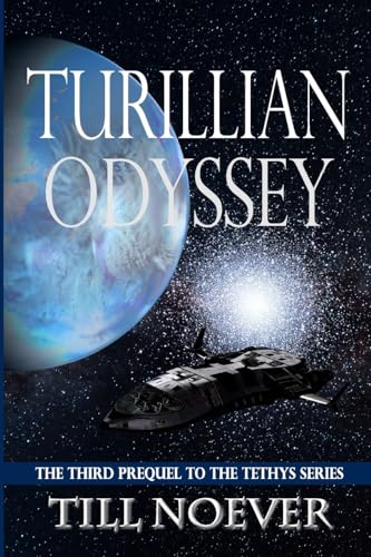 9781981568505: Turillian Odyssey (Tethys Prequels)
