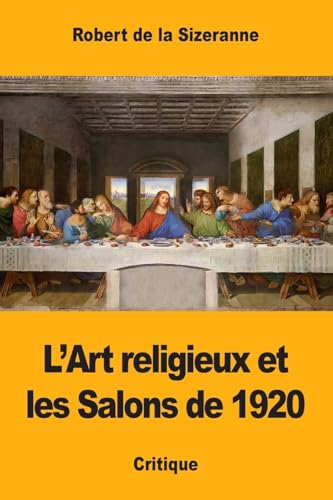 Beispielbild fr L?Art religieux et les Salons de 1920 (French Edition) zum Verkauf von Lucky's Textbooks